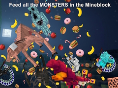 Feed all the MONSTERS in the Mineblock