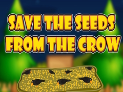 Save the Seeds from the Crow