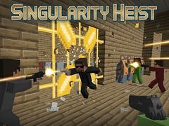 Singularity Heist