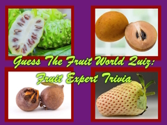 Guess The Fruit World Quiz: Fruit Expert Trivia