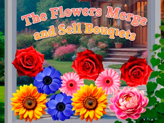 The Flowers Merge and Sell Bouquets