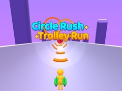Circle Rush Trolley Run