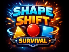 Shape Shift Survival