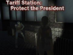 Tariff Station: Protect the President