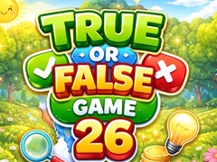 True or False Game 26