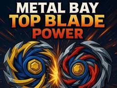 Metal Bay Top Blade Power