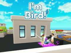 I'm Bird!