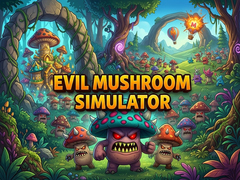 Evil Mushroom Simulator