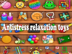 Antistress relaxation toys