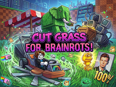 Cut Grass for Brainrots