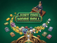 Just One More Roll