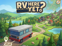 RV Here Yet?