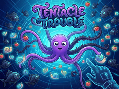Tentacle Trouble