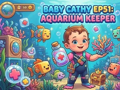 Baby Cathy Ep51: Aquarium Keeper