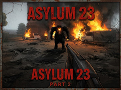 Asylum 23 Part 2