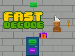 Fast Decode