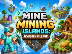 Mine Mining Islands: Skyblock Village!