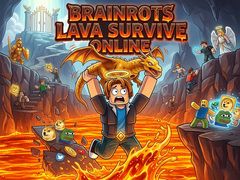 Brainrots Lava Survive Online