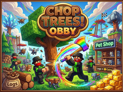 Chop Trees! Obby