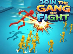 Join the Gang and Fight