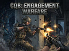 CQB : Engagement Warfare