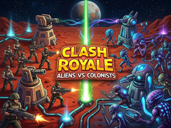 Clash Royale: Aliens Vs Colonists