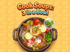 Cook Soups: 3 in a Bowl