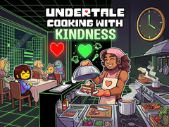 UnderTale Cooking with Kindness