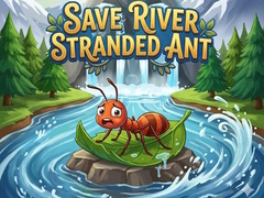Save River Stranded Ant