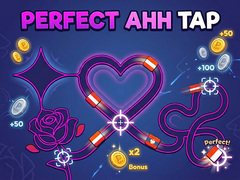 Perfect Ahh Tap