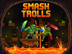 Smash Trolls