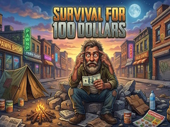 Survival for 100 dollars