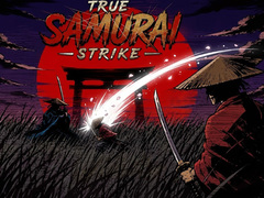 True Samurai : Strike