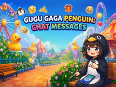 Gugu Gaga Penguin: Chat Messages