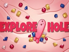 EXPLORE HOLE