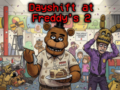 Dayshift at Freddy’s 2