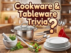 Cookware & Tableware Trivia