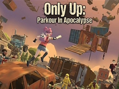 Only Up: Parkour In Apocalypse