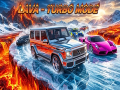 Lava - Turbo mode