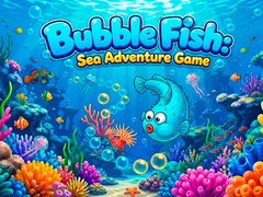 Bubble Fish Sea Adventure Game