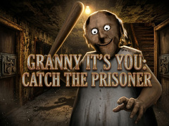 Granny It’s You: Catch the Prisoner