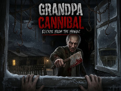 Grandpa Cannibal: Escape from the Maniac
