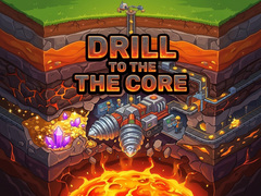 Drill to the Core