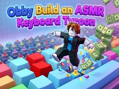 Obby: Build an ASMR Keyboard Tycoon