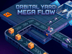 Orbital Yard: Mega Flow