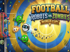 Football: Robots vs Zombies, World Cup!