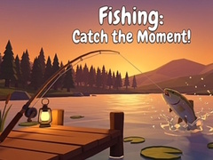 Fishing: Catch the Moment!