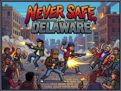 Never Safe in Delaware