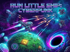 Run Little Ship: Cyberpunk