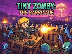 Tiny Zomby: The Barricade